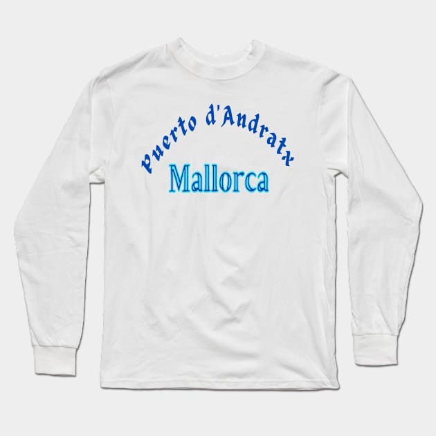 Puerto d'Andratx, Mallorca Spain Text in blue. Long Sleeve T-Shirt by Papilio Art